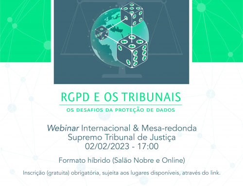 Dia da Proteção de Dados 20223 | Webinar e Mesa-redonda “RGPD aplicado aos Tribunais” | 2 de fevereiro